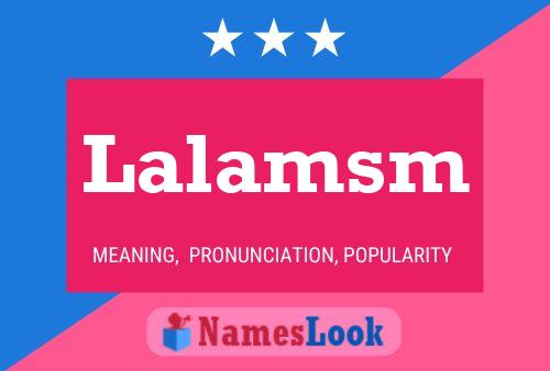 Lalamsm Name Poster