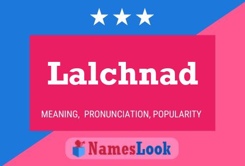 Lalchnad Name Poster