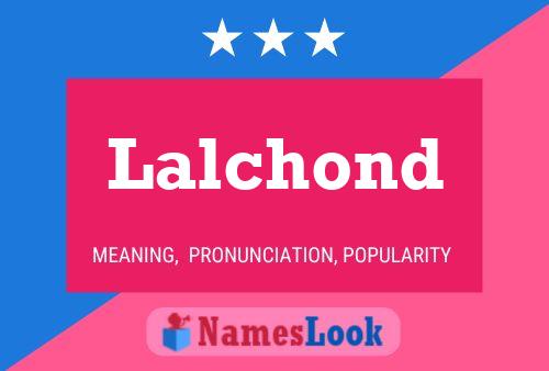 Lalchond Name Poster