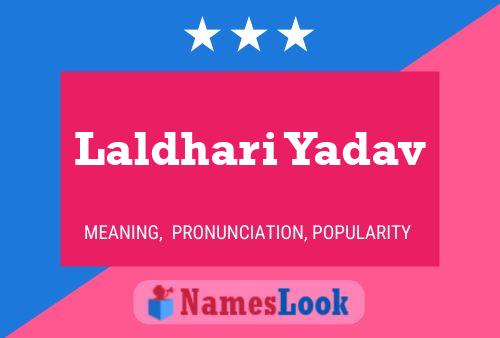 Laldhari Yadav Name Poster