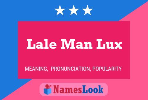 Lale Man Lux Name Poster