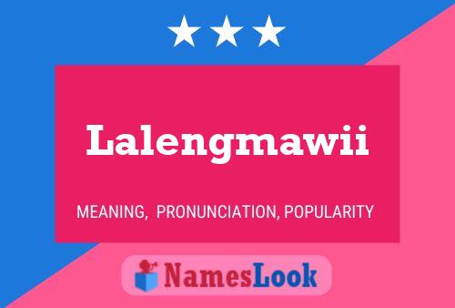 Lalengmawii Name Poster