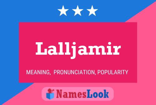 Lalljamir Name Poster