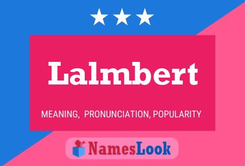 Lalmbert Name Poster