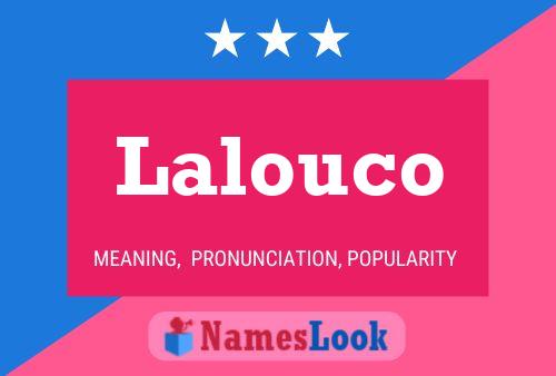 Lalouco Name Poster