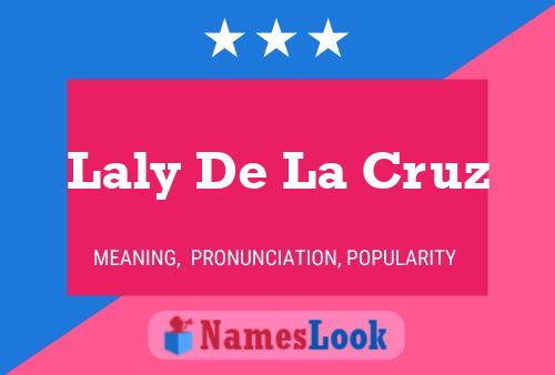 Laly De La Cruz Name Poster