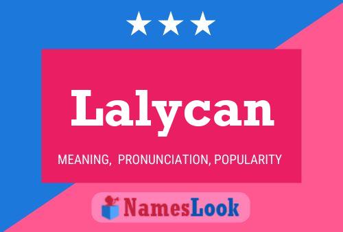 Lalycan Name Poster