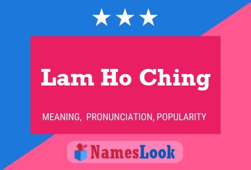 Lam Ho Ching Name Poster