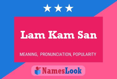 Lam Kam San Name Poster