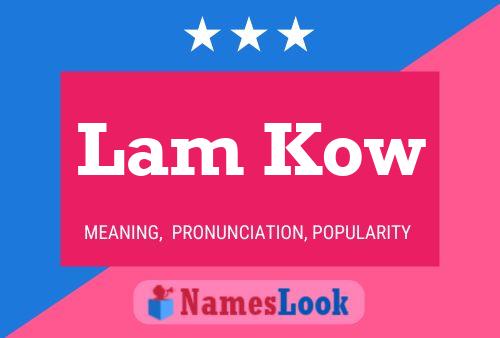 Lam Kow Name Poster