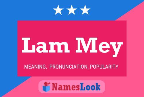 Lam Mey Name Poster