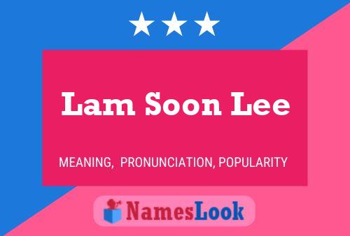 Lam Soon Lee Name Poster