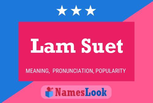 Lam Suet Name Poster