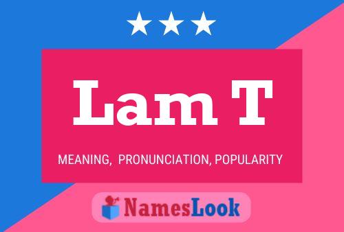 Lam T Name Poster