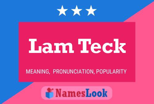 Lam Teck Name Poster