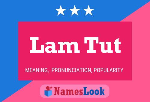 Lam Tut Name Poster