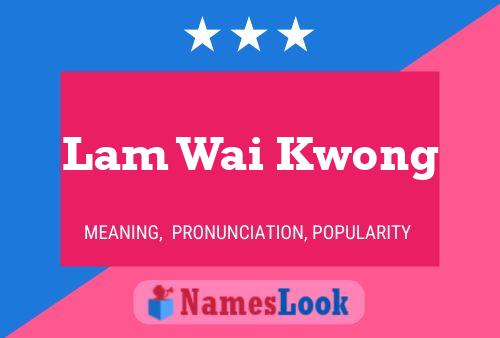 Lam Wai Kwong Name Poster