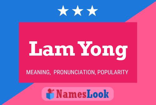 Lam Yong Name Poster