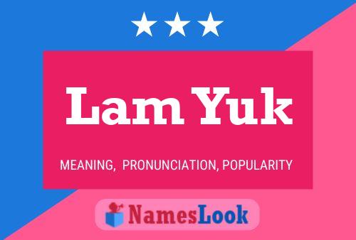 Lam Yuk Name Poster