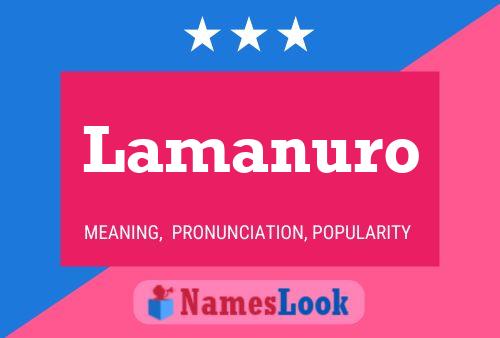 Lamanuro Name Poster