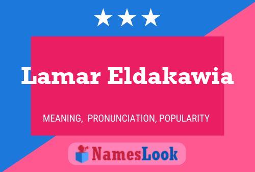 Lamar Eldakawia Name Poster