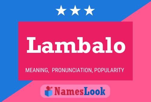 Lambalo Name Poster