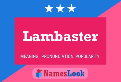 Lambaster Name Poster