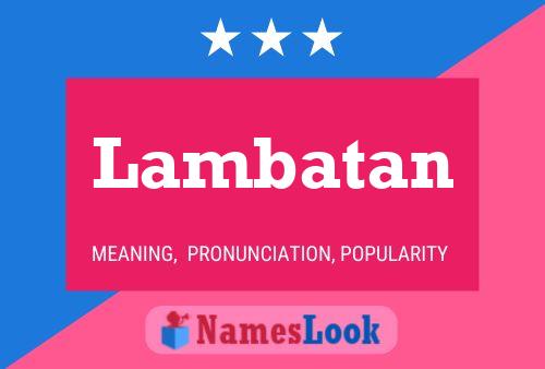 Lambatan Name Poster