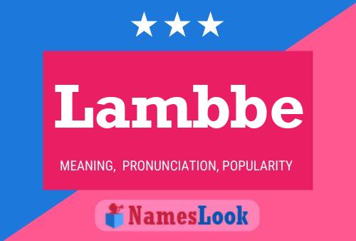 Lambbe Name Poster