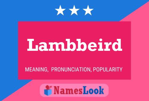 Lambbeird Name Poster