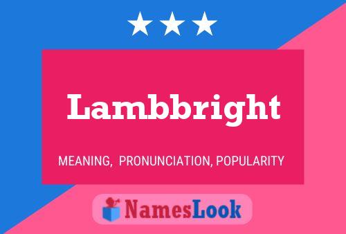 Lambbright Name Poster