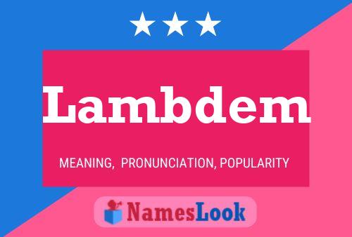 Lambdem Name Poster