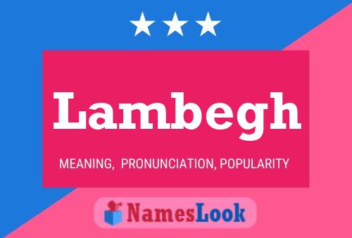 Lambegh Name Poster