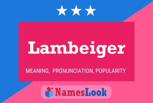 Lambeiger Name Poster