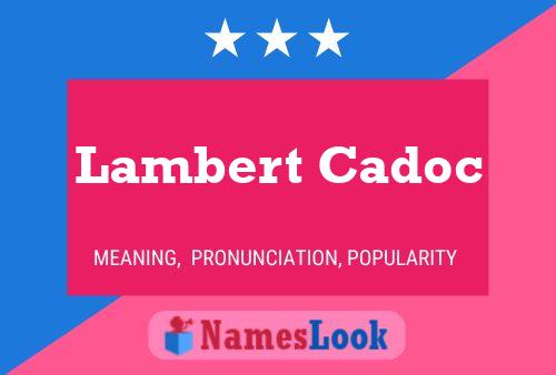 Lambert Cadoc Name Poster