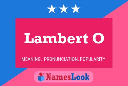 Lambert O Name Poster