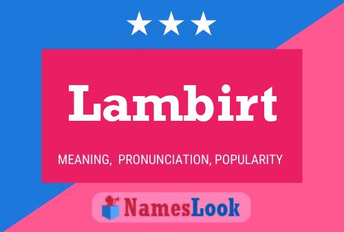 Lambirt Name Poster