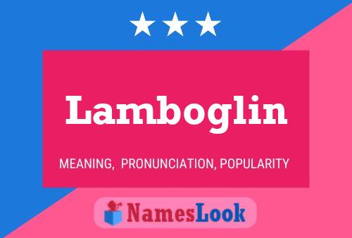 Lamboglin Name Poster