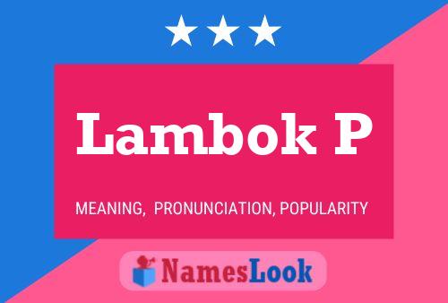 Lambok P Name Poster