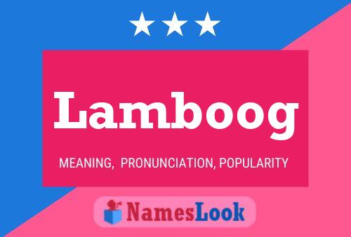 Lamboog Name Poster