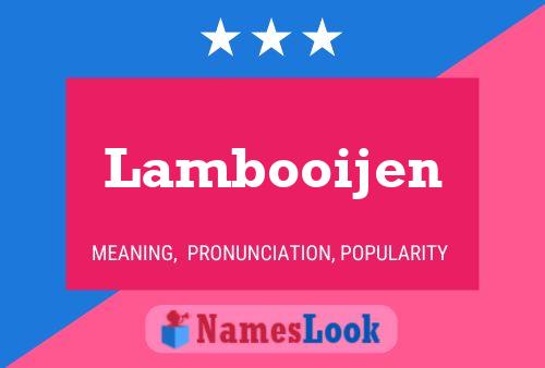 Lambooijen Name Poster