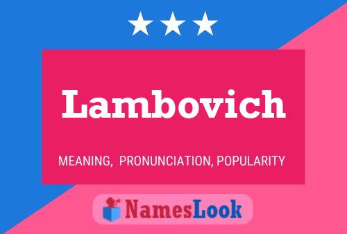 Lambovich Name Poster