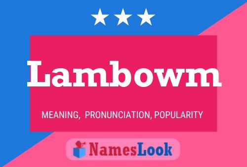 Lambowm Name Poster