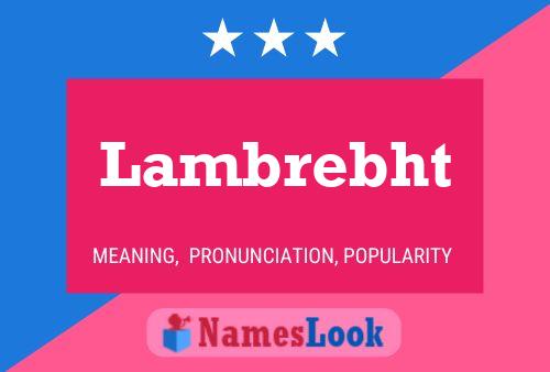 Lambrebht Name Poster