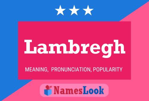 Lambregh Name Poster