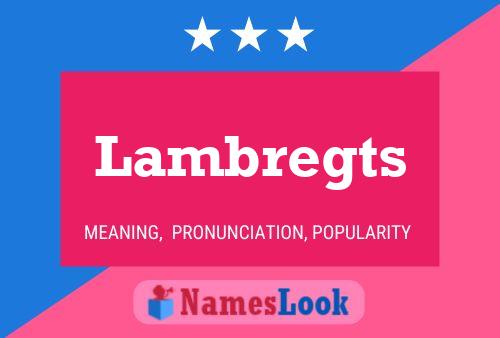 Lambregts Name Poster