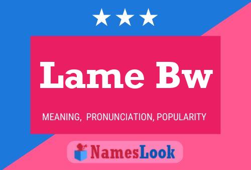 Lame Bw Name Poster