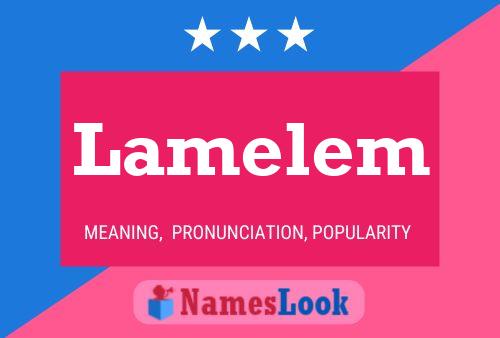 Lamelem Name Poster