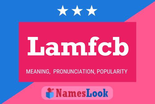 Lamfcb Name Poster