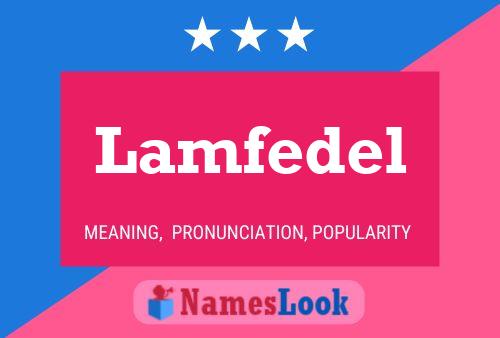 Lamfedel Name Poster